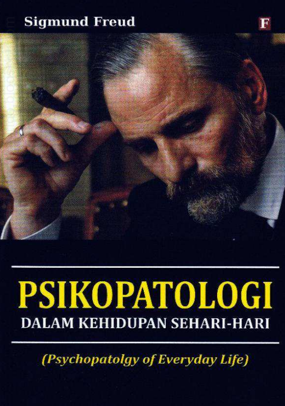 PSIKOPATOLOGI DALAM KEHIDUPAN SEHARI-HARI